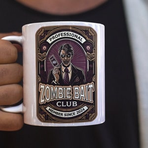 Professional Zombie Bait Club Mug (Male) - Essential Drinkware for Guy or Dude Zombie Aficionados and Undead Coffee Lovers