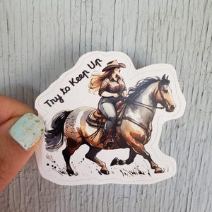 Try to Keep Up Sticker, Plus Size Cowgirl Sticker, Equestrian Sticker, Cowgirl Sticker, Horse Sticker, Horse Show Sticker, Cowboy, Horse