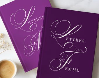 Lettres à mon mari, à ma femme, Carnet de notes personnalisé, Journal Agenda, Papeterie française