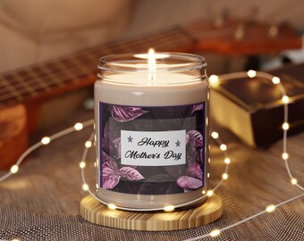 Happy Mother's Day - Scented Soy Candle, 9oz, Inspirational, Motivational, Uplifting, Birthday Gift, Mother's Day Gift