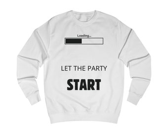 Unisex Sweatshirt "Let the Party Start"