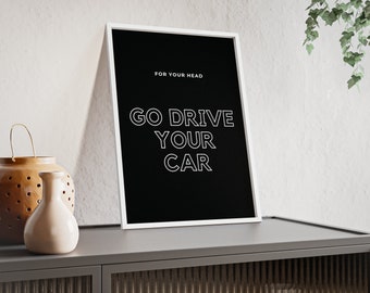 Poster with wooden frame "Go Drive Your Car"