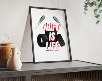 Poster with wooden frame "Drift is Life"