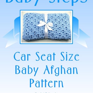 PDF Pattern Crocheted Baby Afghan, CAR SEAT Size and Newborn Size Blanket Baby Steps image 2