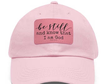 Psalm 46:10 Be Still and Know Hat, Bible Verse Gift, Scripture Cap, Christian God Hat, Bible Verse Hat, Scripture Cap for Men and Women