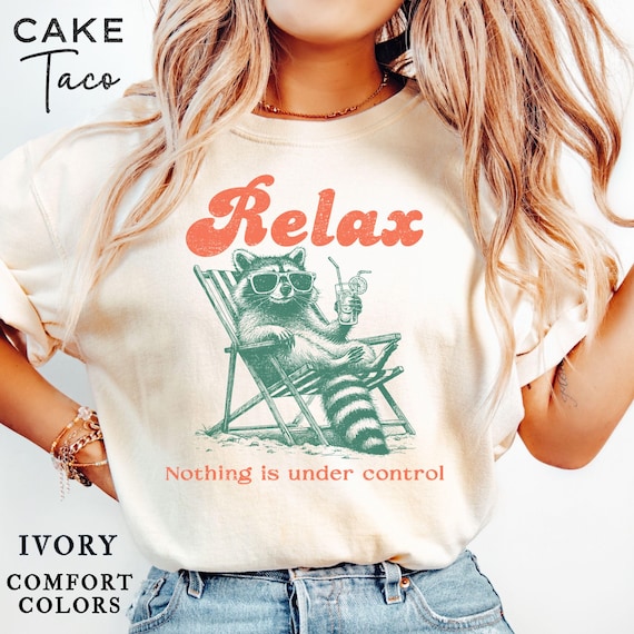 Relax Nothing is Under Control Raccoon Shirt,  Retro Raccoon Tee, 90s Vintage Raccoon Tshirt Comfort Colors Y2k Graphic Tee, Funny Beach Tee