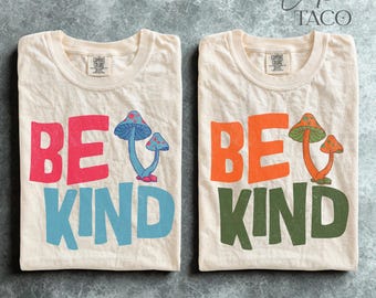 Be Kind Mushroom Shirt, Retro Kind Shirt, Vintage Mushroom Tee, Cottagecore Choose Kindness Tshirt, Comfort Colors, Positivity Gift Tshirt