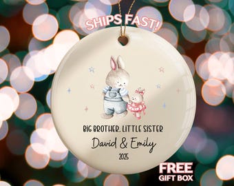 Big Brother Little Sister Ornament Custom Big Brother Little Sister Christmas Ornament First Christmas Sibling Ornament Baby Sister Ornament