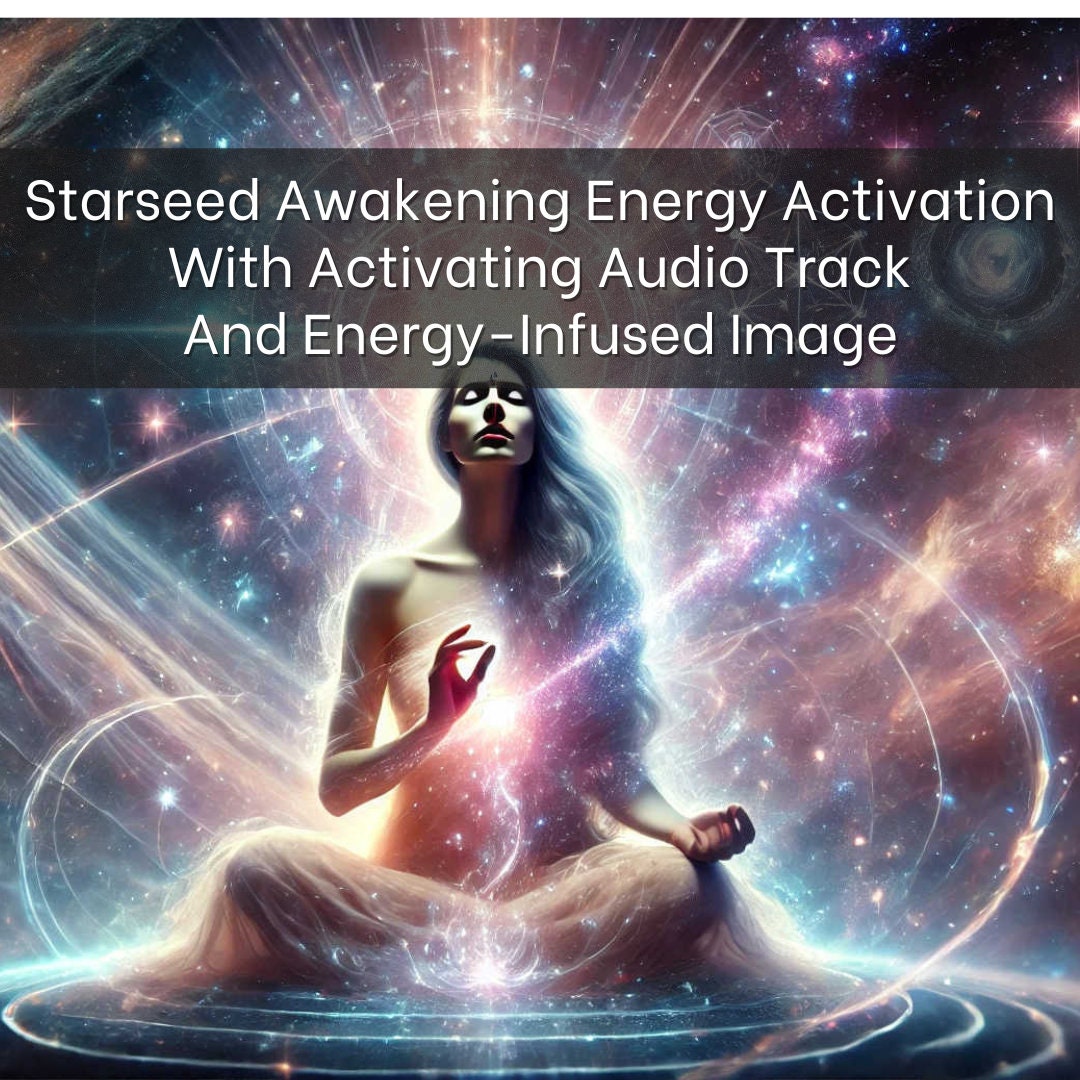 Starseed Awakening and Development Distant Energy Activation and ...