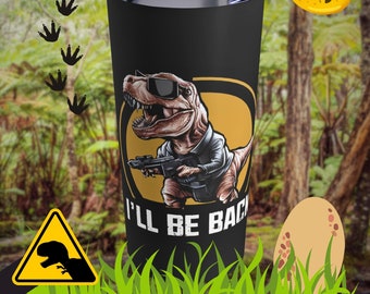 Mug de voyage Jurassic Park, Mug à double paroi, Le tyrannosaure Terminator sera de retour dans votre tasse isotherme 20 oz, C'est la puissance des tasses de cinéma