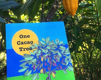 One Cacao Tree book: a guide to backyard cocoa, tiny fermentations, and chocolate making in the tropics