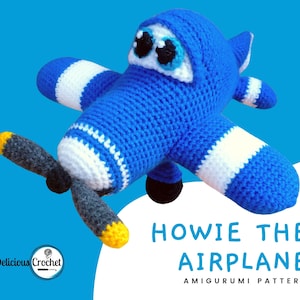 Amigurumi Crochet Pattern Howie the Airplane Plane Vehicle Toys For Kids PDF English Or Spanish