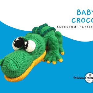 DeliciousCrochet Baby Croco. This is a crochet pattern, not the finished toy. Using DK or Sports acrylic yarn with a 2.5 mm hook, the croco is 16 inches long. Baby cap and pacifier are removable. Instructions available in English (US) or Spanish.