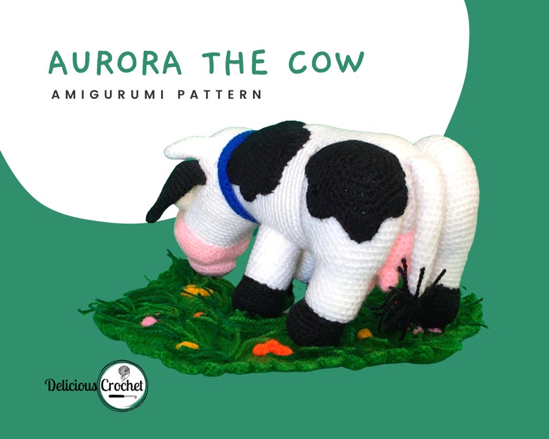 DeliciousCrochet Aurora the Cow. This is a crochet pattern, not the finished toy. Using DK or Sports acrylic yarn with a 2.5 mm hook, the cow is 6.5 inches tall & 10 inches long; lawn 12 inches wide. Instructions available in English (US) or Spanish.