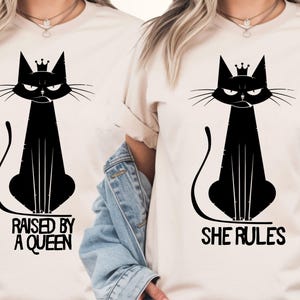 Queen Cat Bundle (2 Digital Designs), She Rules, Raised by a Queen, Funny Mom Shirt Design