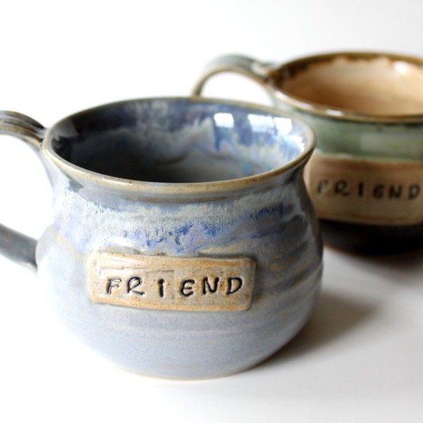 ONE Friend Mug  Made to Order in Your Colors