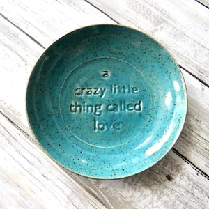 Spoon rest or trinket dish, a crazy little thing called love, candy dish, handmade pottery
