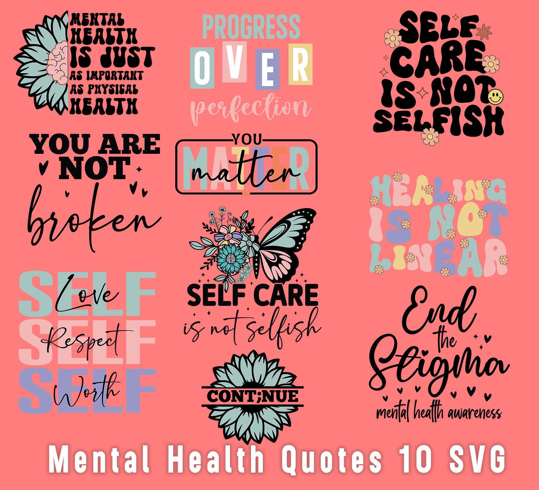 Mental Health SVG Bundle: Inspirational Positive Quotes (digital ...