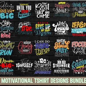 May include: A collection of 18 motivational t-shirt designs featuring inspirational quotes in various colors and fonts. The designs include phrases like "Always Dream Big", "Never Stop Believing", "Life is Short, Let's Go Run", "Keep Going", "Hustle Hard, Pray Harder", "Be Yourself and Don't Apologize", and "Be the Reason Someone Smiles Today".