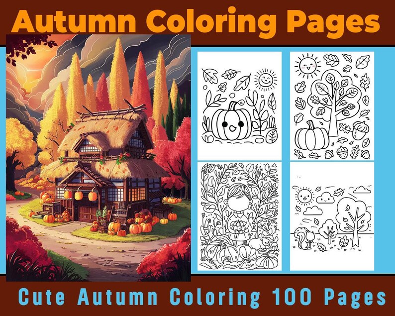 May include: A coloring book with 100 pages featuring cute autumn illustrations. The cover shows a cartoon house with a thatched roof, surrounded by trees with colorful leaves. The text "Autumn Coloring Pages" and "Cute Autumn Coloring 100 Pages" is visible on the cover.