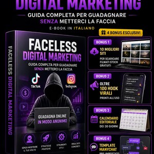 Può includere: Un bundle di e-book di marketing digitale intitolato "Faceless Digital Marketing" in italiano. La copertina presenta una persona con una felpa con cappuccio che utilizza un laptop. Include bonus come siti di filmati stock, ganci virali e un calendario.