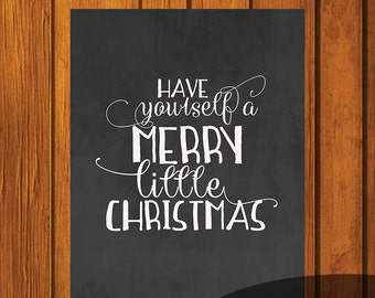 Have yourself a Merry Little Christmas Printable. 8x10 inches. Digital File. Print At Home.