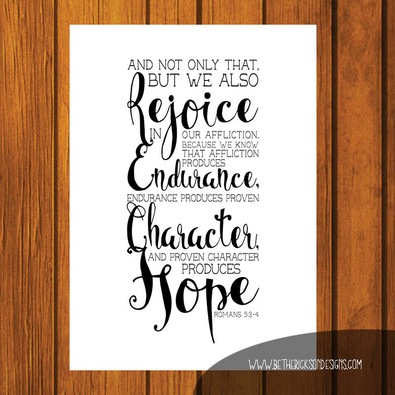 Bible Verse Digital Print 5x7 / Romans 5:3-4 / Inspirational | Etsy