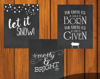 Christmas Chalkboard Printables / For Unto Us / Merry and Bright / Let it Snow / Holiday Printable / Christmas Art / 8x10 / Set of three