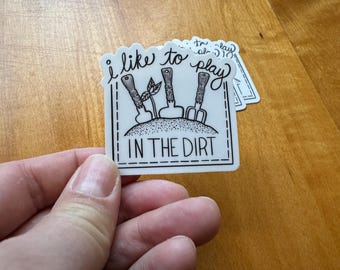 Gardening Stickers, Garden Sticker, I like to play in the dirt, Gardening Sticker Pack, Waterproof Water Bottle Stickers, Garden Lover Gift