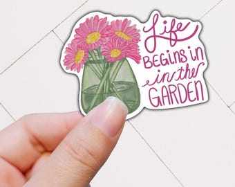 Garden Lover Gift, Gardening Stickers, Garden Sticker, Life begins in the garden, Gardening Sticker Pack, Waterproof Water Bottle Stickers
