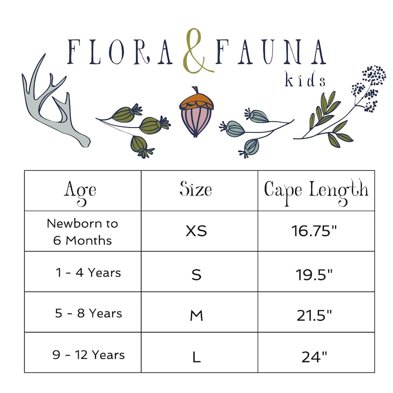 May include: A size chart for Flora & Fauna kids featuring illustrations of an antler, an acorn, and foliage. The table lists age ranges from newborn to 12 years, sizes XS to L, and cape lengths from 16.75 inches to 24 inches in a grid format.