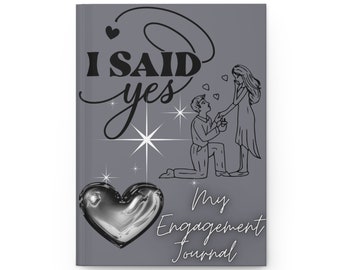 I said Yes, Gray, Sparkle, Heart, My Engagement Journal - Hardcover Journal Matte