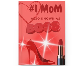 Number 1 MoM, Boss, Lipstick, Heel, Red Journal - Hardcover Journal Matte