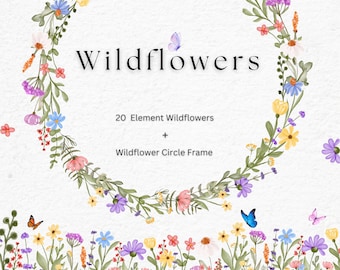 May include: A watercolor illustration of a circle frame made of wildflowers and butterflies. The frame is surrounded by a border of wildflowers. The text "Wildflowers" is written in the center of the frame. The text "20 Element Wildflowers + Wildflower Circle Frame" is written below the frame.