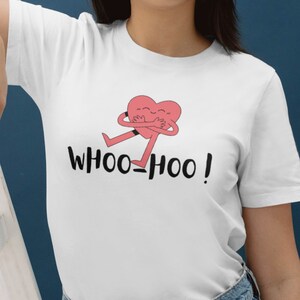 whoo hoo happy shirt, white T Shirt, nice gift, camiseta balanca, high quality shirt, eco friendly shirt, trendy t shirt, cartoon, heart imagen 2