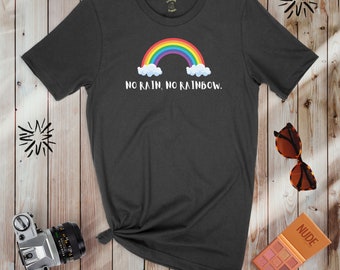 No rainbow no rain, Rainbow shirt, Black shirt, Mood, Woman Shirt, Friend Gift, Teacher t shirt, high quality, camiseta negra para verano