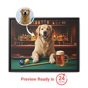 May include: A framed canvas print featuring a golden retriever dog at a bar, with a pint of beer, pool balls, and a cue stick on a green pool table. The image includes a smaller inset of the dog and text that reads "Preview Ready in 24 HOURS."