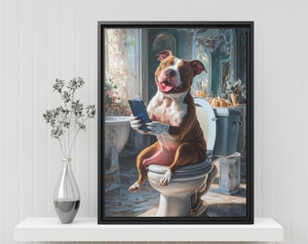 Cute Pit Bull Bathroom Art Print - Dog on Toilet with Smartphone - Funny Pet Portrait - Wall Decor for Bathrooms