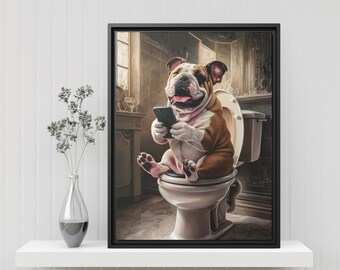 Cute English Bulldog Bathroom Art Print - Dog on Toilet with Smartphone - Funny Pet Portrait - Wall Decor for Bathrooms