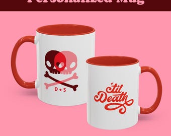 CUSTOM Personalized Til Death Love Skull and Crossbones Coffee Tea Valentines Day, Wedding, Anniversary