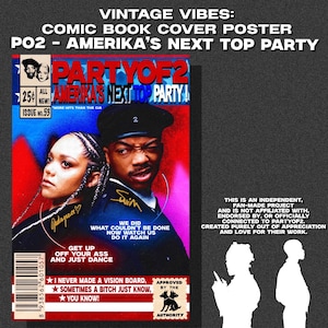 以下が含まれることがあります： 「PARTYOF2 - AMERIKA'S NEXT TOP PARTY!」と書かれた、ヴィンテージスタイルのコミックカバーポスター。2人の人物の肖像画と、「GET UP OFF YOUR ASS AND JUST DANCE」などのテキストが含まれています。