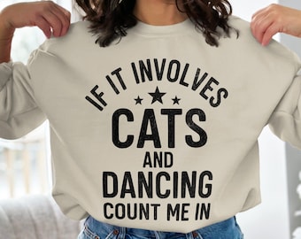 Katzen und tanzendes Sweatshirt, lustiges Katzen-Liebhaber-Komfort-Farbhemd, tanzendes Liebhaber-Geschenk