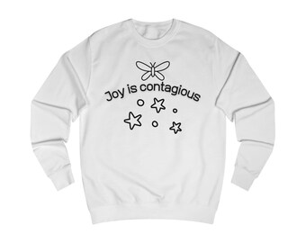 joy to the world sweatshirt, good energy is contagious, life is good sweatshirt, count it all joy sweatshirt, unisex sweatshirt