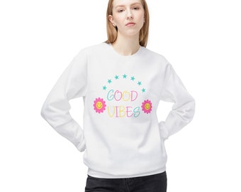 Good Vibes Only: Positive Vibes Sweatshirt for Weekend Bliss, unisex midweight softstyle Fleece crewneck sweatshirt