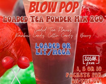 Loaded Tea Flavor Powder Energy Drink Mix Packets: BLOW POP Easy to Make at Home