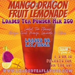 Loaded Tea Flavor Powder Energy Drink Mix Packets: MANGO Dragon Fruit Lemonade