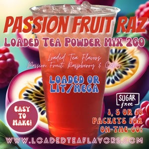 Loaded Tea Flavor Powder Energy Drink Mix Packets: PASSION FRUIT RAZ 2 Options!