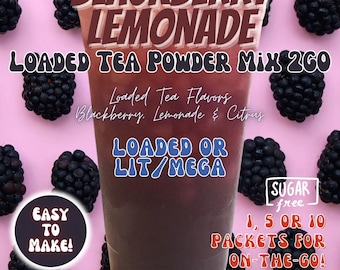 Loaded Tea Flavor Powder Energy Drink Mix Packets: BLACKBERRY LEMONADE 2 Options