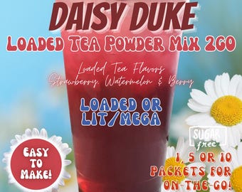 Loaded Tea Flavor Powder Energy Drink Mix Packets: DAISY DUKE Easy to Make DIY!