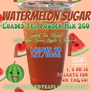 Loaded Tea Flavor Powder Energy Drink Mix Packets: WATERMELON SUGAR Easy to Make